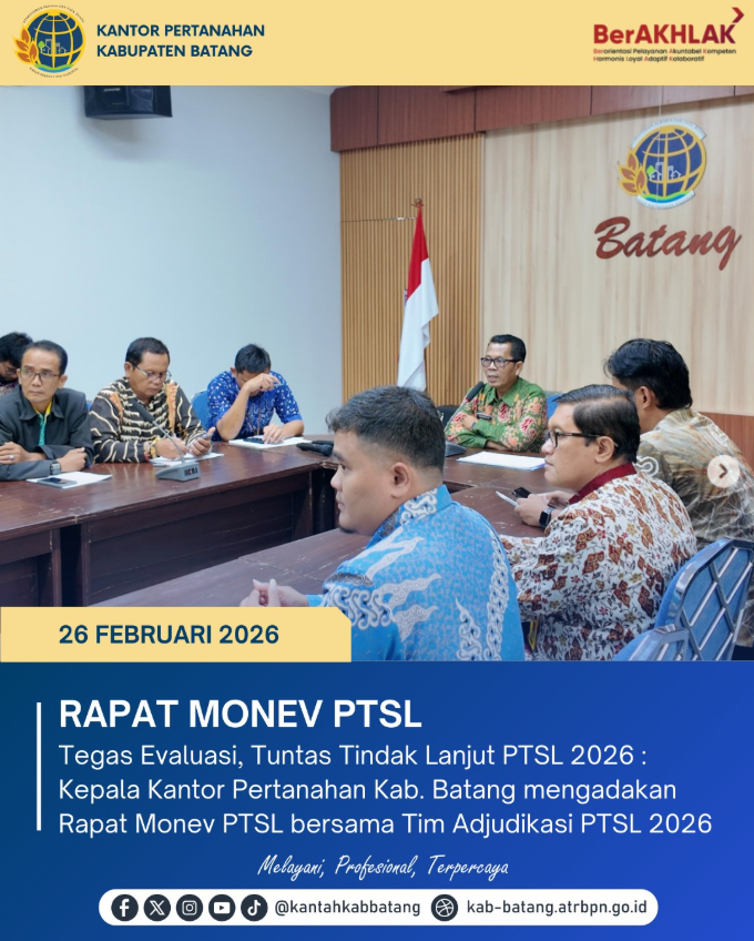 Kantor Pertanahan Batang Perkuat Pelaksanaan PTSL 2026 Melalui Rapat Monitoring dan Evaluasi
